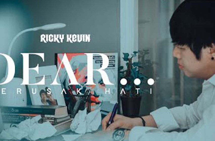  Lirik lagu Dear Perusak Hati – Ricky Kevin