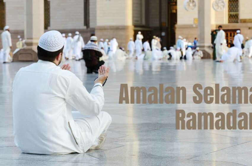  Amalan yang Direkomendasikan selama Ramadan