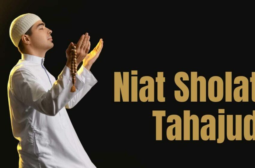  Niat Salat Tahajud: Kunci Kebangkitan Spiritual dalam Keheningan Malam