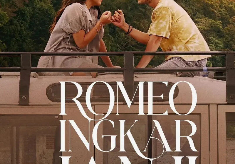  Romeo Ingkar Janji, Kisah Cinta Penuh Tantangan di Layar Lebar