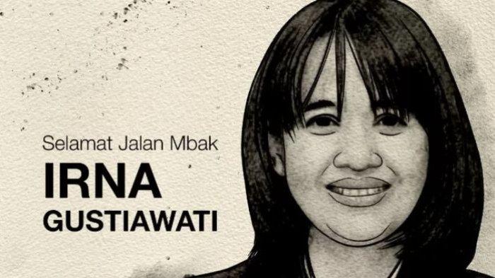  Selamat Jalan Mbak Irna, Penghormatan untuk Seorang Pemimpin